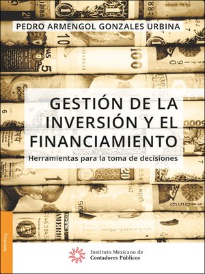 cover image of Gestión de la inversión y el financiamiento. Herramientas para la toma de decisiones